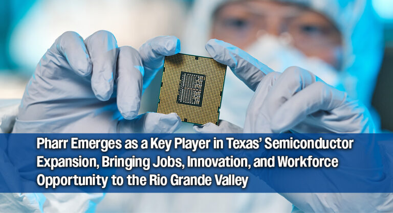Pharr Lands Major Semiconductor Investment with Avant Technology Expansion