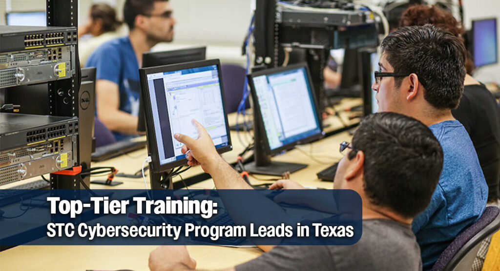 South Texas College Cybersecurity Program Recognized as a State Leader