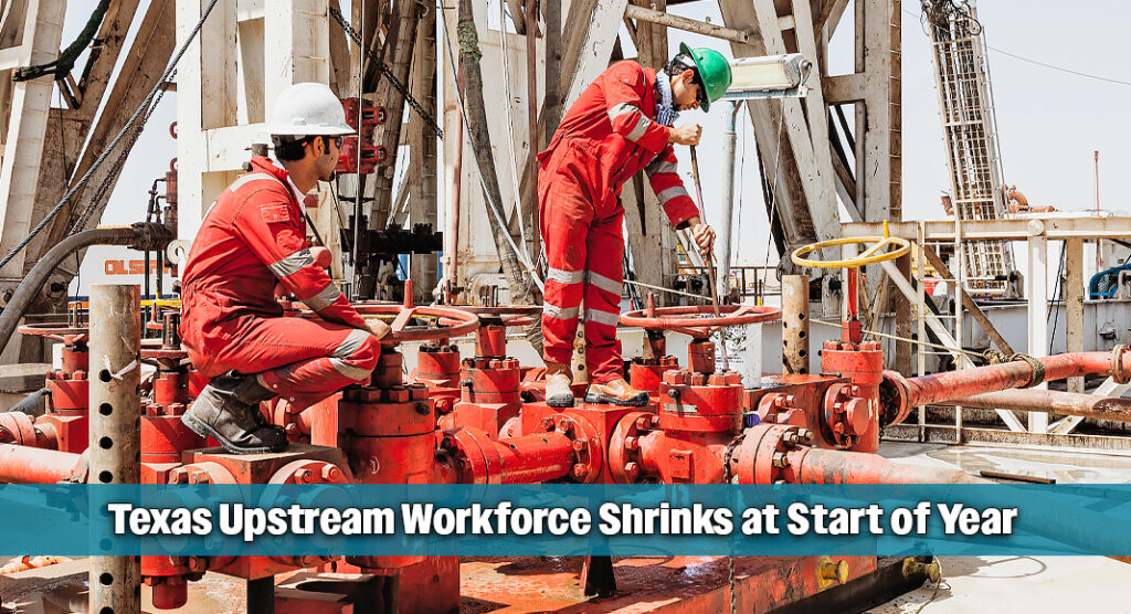 Texas Upstream Sector Records January Job Losses