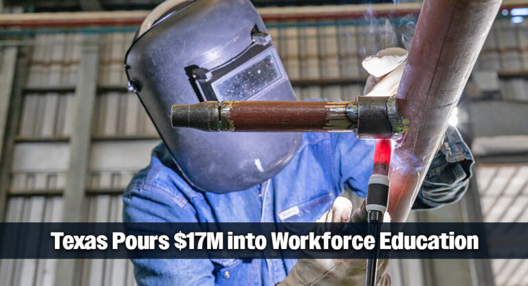 Texas Doubling Down on Skilled Labor with $17 Million in Educational Grants