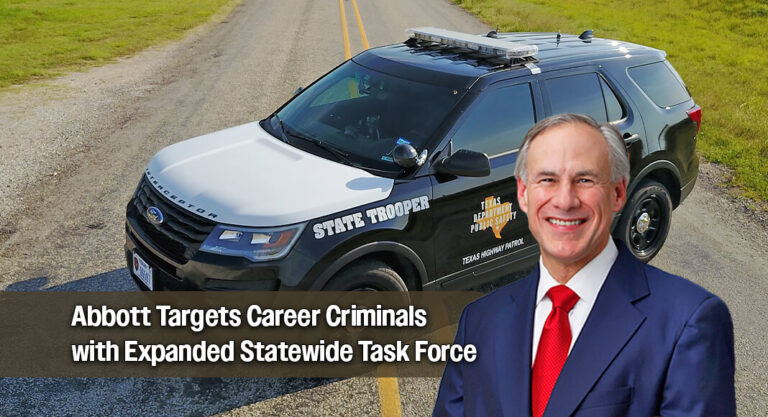 Governor Directs DPS To Expand Texas Repeat Offender Task Force