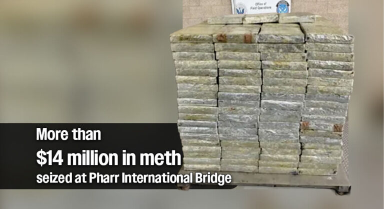 CBP Officers Seize More Than $14 Million in Meth at Pharr International Bridge