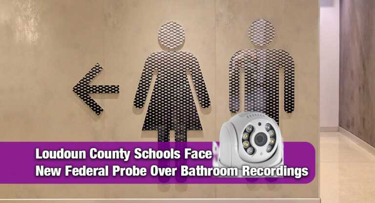 Loudoun County Schools Under Federal Scrutiny After Reports of Secret Bathroom Recordings