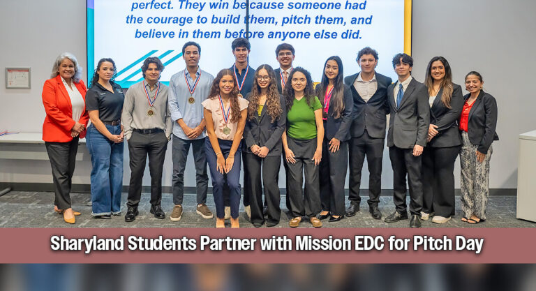 Mission EDC Hosts Sharyland ISD’s Inaugural INCubatoredu Pitch Competition at the CEED