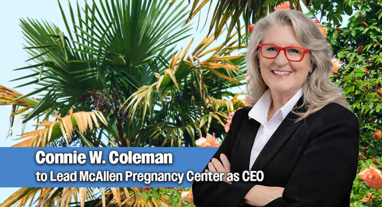 McAllen Pregnancy Center Appoints Connie W. Coleman as CEO