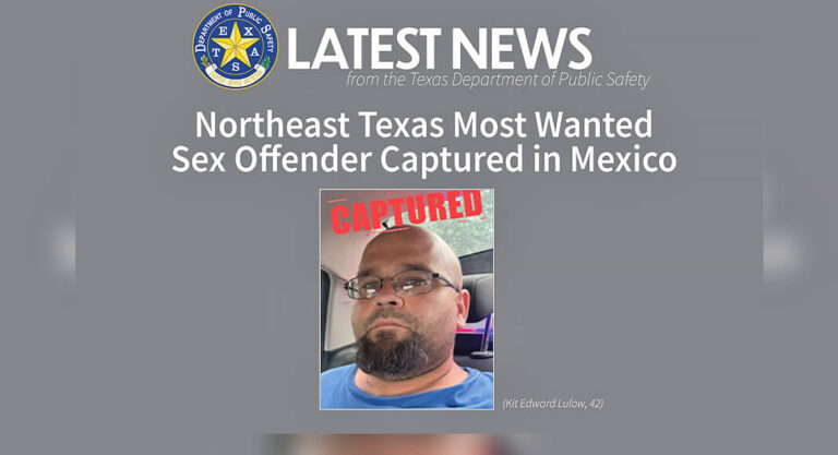 Northeast Texas Most Wanted Sex Offender Captured in Mexico