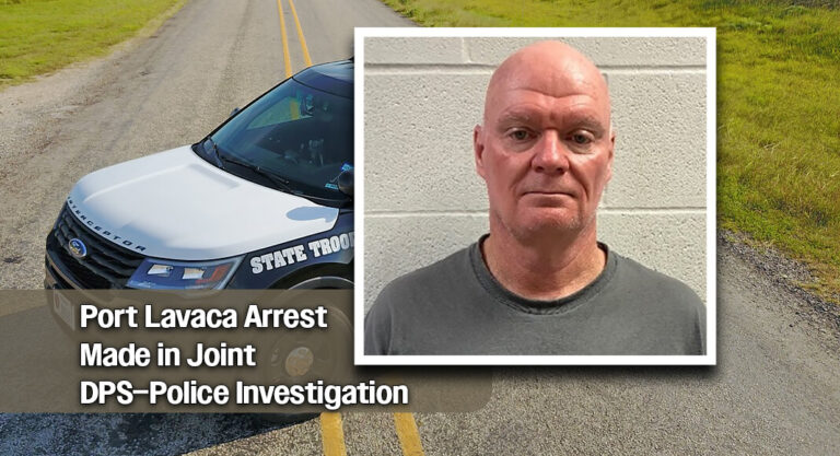 DPS Files Charges Against Port Lavaca Man in Child Exploitation Inquiry