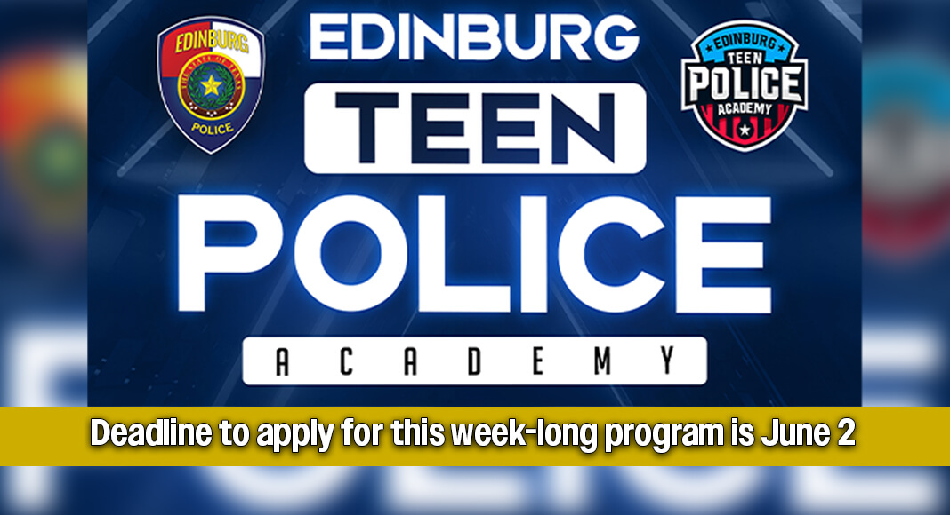 The Edinburg Police Department is set to launch the ‘Edinburg Teen Police Academy,’ an initiative aimed at facilitating a positive relationship with city youth as they foster an interest in a career in law enforcement. Courtesy image