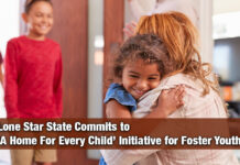 Texas Joins “A Home For Every Child” Initiative To Strengthen Foster Care