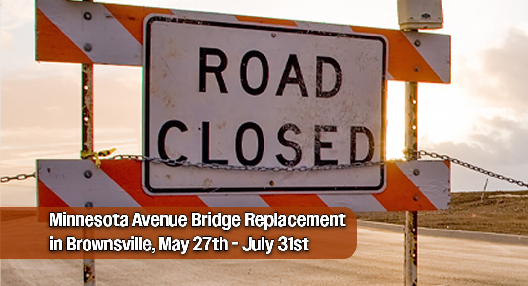 Beginning May 27, a bridge replacement on Minnesota Avenue in Brownsville will impact travel with road closures and a detour through July 31. Courtesy image