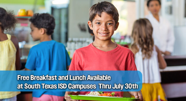 Free Summer Meals Available at South Texas ISD Campuses EXTENDED Through July 30th