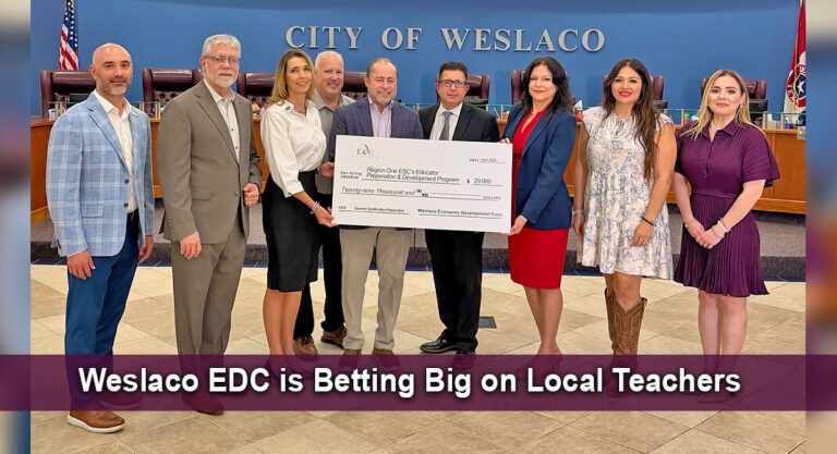 Weslaco EDC Invests $29,000 in Teacher Pipeline