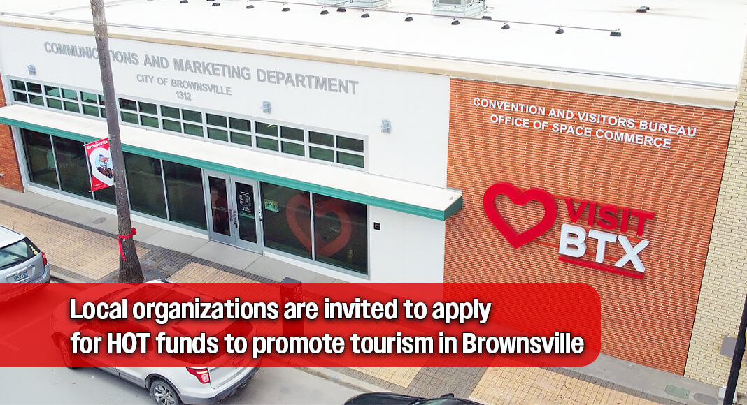 The City of Brownsville’s Convention and Visitor’s Bureau (CVB) and Office of Space Commerce is now accepting applications for Hotel Occupancy Tax (HOT) funding for the 2027 Fiscal Year. Image courtesy of The City of Brownsville