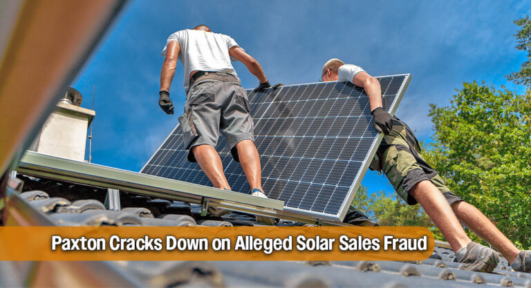 Texas AG Files Fraud Suit Against San Antonio Solar Company
