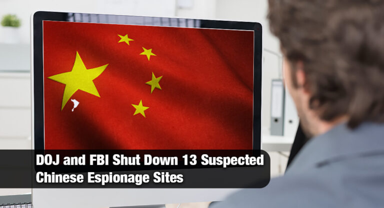 Feds Disable 13 Chinese Spying Sites Targeting U.S. Officials