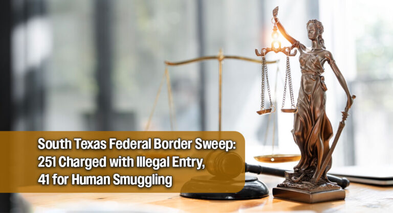 Federal Prosecutors Charge Hundreds in Southern District of Texas Border Crackdown
