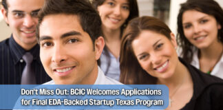 BCIC Launches Applications for Final EDA-Funded ‘Startup Texas’ Cohort at eBridge Center