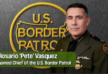 Rosario ‘Pete’ Vasquez named Chief of the U.S. Border Patrol
