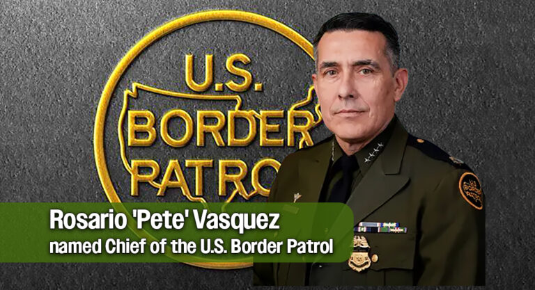 Rosario ‘Pete’ Vasquez named Chief of the U.S. Border Patrol