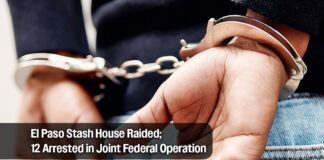 Border Patrol and HSI Raid El Paso Stash House