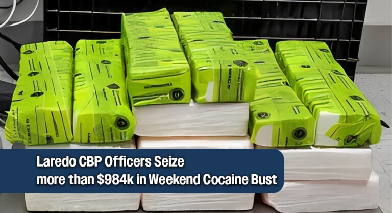 Major Weekend Drug Bust: CBP Seizes $984,000 Worth of Cocaine in Laredo