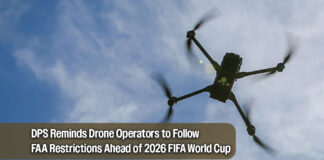 DPS Reminds Drone Operators to Follow FAA Restrictions Ahead of 2026 FIFA World Cup