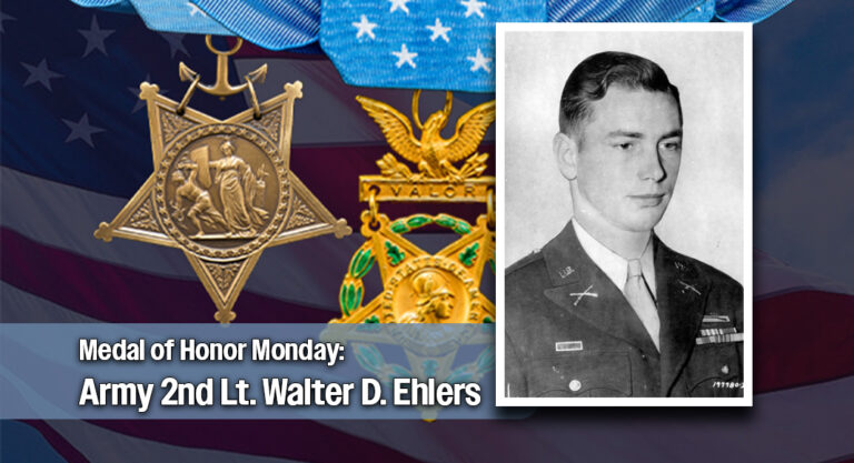Medal of Honor Monday: Army 2nd Lt. Walter D. Ehlers