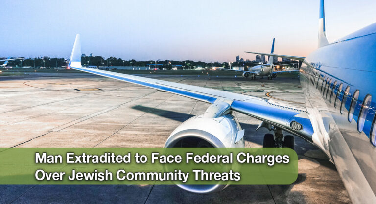 U.S.-Israeli Citizen Extradited from Norway to Face  Hate Crime Charges
