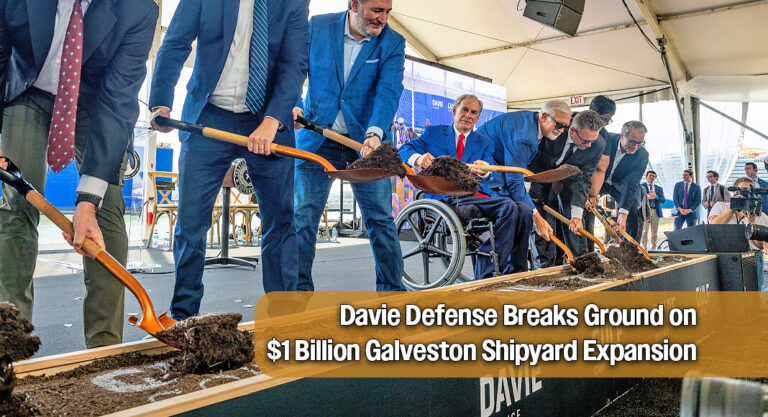 Breaking Ground On $1 Billion Davie Defense Shipyard Modernization In Galveston