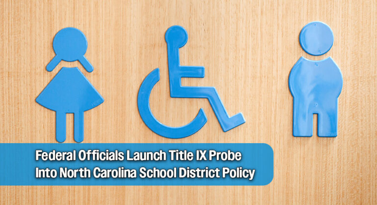Title IX Investigation Opened Following Complaints Against North Carolina District’s Bathroom Policy
