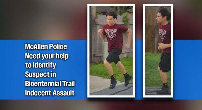 McAllen PD Needs Your Help to Identify Suspect in Bicentennial Trail Indecent Assault