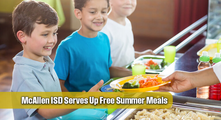 McAllen ISD Partners with TDA for Free Summer Meals