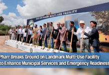 Pharr Breaks Ground on Landmark Multi-Use Facility to Enhance Municipal Services and Emergency Readiness
