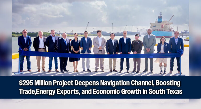 Port of Brownsville Marks Completion of Major Ship Channel Expansion
