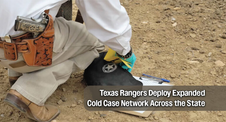 Texas Rangers Cold Case Unit Expands Statewide