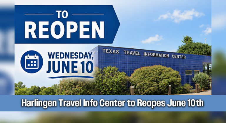 Harlingen Travel Info Center to Reopen June 10th 