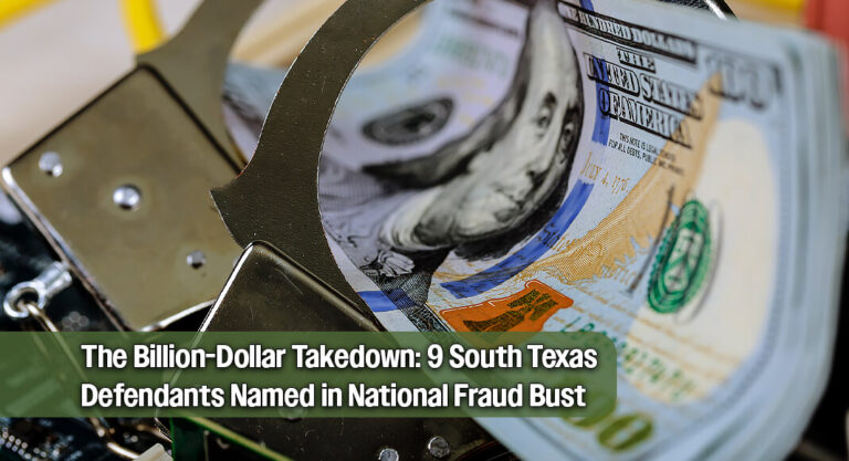 Nine Indicted in South Texas Over Massive Health Care Fraud
