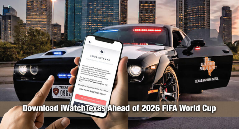 DPS Advises Public to Download iWatchTexas Ahead of 2026 FIFA World Cup