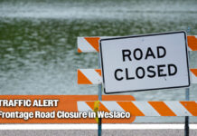 TRAFFIC ALERT- Frontage Road Closure in Weslaco