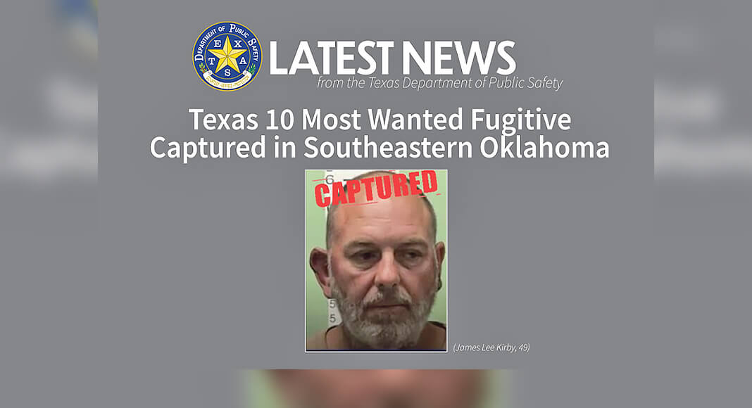 James Lee Kirby, 49, was taken into custody on July 17, 2026, at a remote campsite near Broken Bow Lake in McCurtain Co, Okla. Working off investigative information, members of the U.S. Marshals Service Eastern District of Oklahoma Violent Crime Fugitive Task Force and the U.S. Marshals Joint East Texas Fugitive Task Force, with tactical assistance from the Oklahoma Highway Patrol Tactical Team, located and arrested Kirby without incident.. Photo: Texas DPS