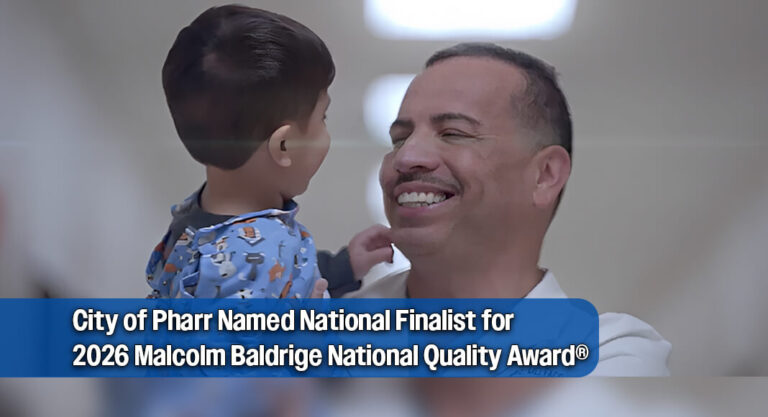City of Pharr Named National Finalist for 2026 Malcolm Baldrige National Quality Award®