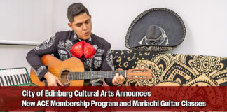 City of Edinburg Cultural Arts Announces New ACE Membership Program and Mariachi Guitar Classes