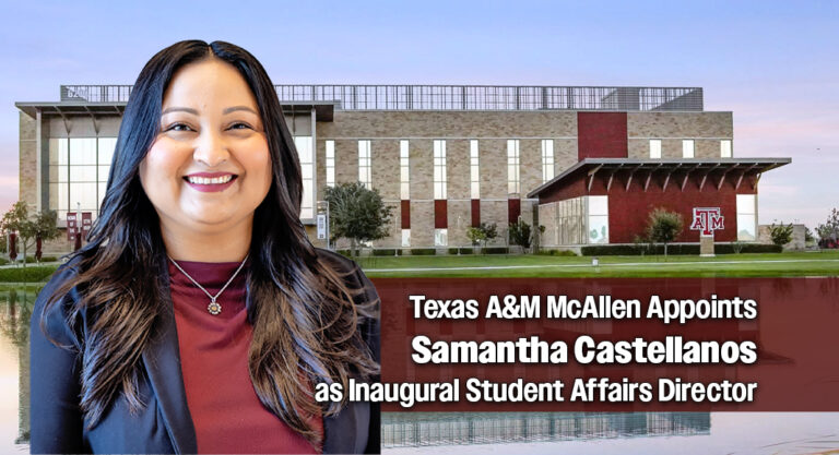 Texas A&M McAllen Higher Education Center Names Inaugural Student Affairs Director