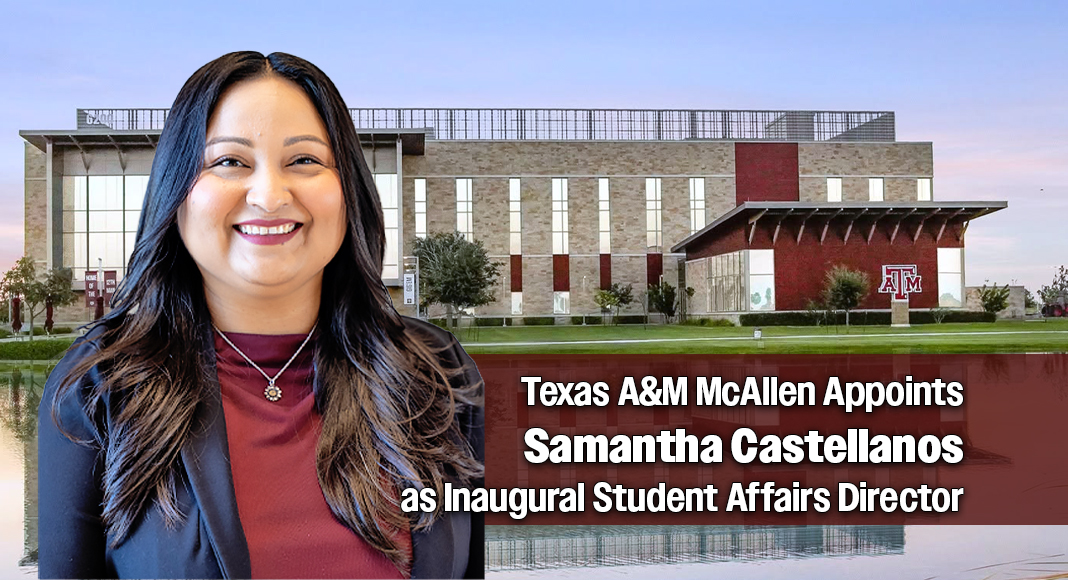 The Texas A&M University Higher Education Center at McAllen (HECM) has named Samantha Castellanos ’10 as director of student affairs, effective Monday, July 20, 2026. Courtesy image. Bgd: @tamumcallen via Facebook