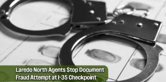 Border Patrol Agents Catch Individual Using Fraudulent Documents in Laredo