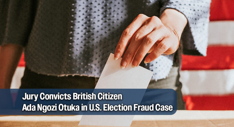 British Citizen Ada Ngozi Otuka Convicted of Illegal Voting in U.S. Elections