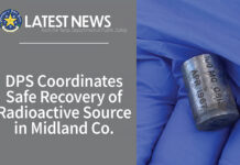 DPS Leads Successful Recovery of Radioactive Source in Midland County