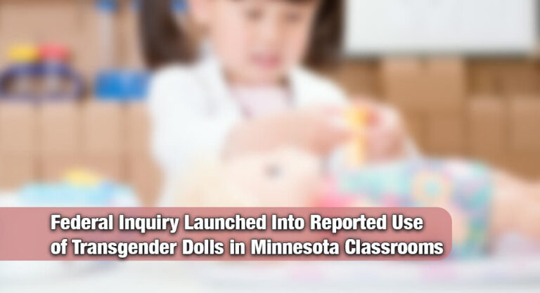 U.S. Department of Education Investigates Minnesota Schools Over “Transgender Dolls”