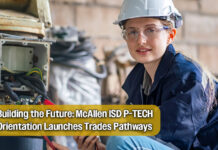 McAllen ISD Kicks Off P-TECH Bridge Program for Future Electricians and Builders, July 29th