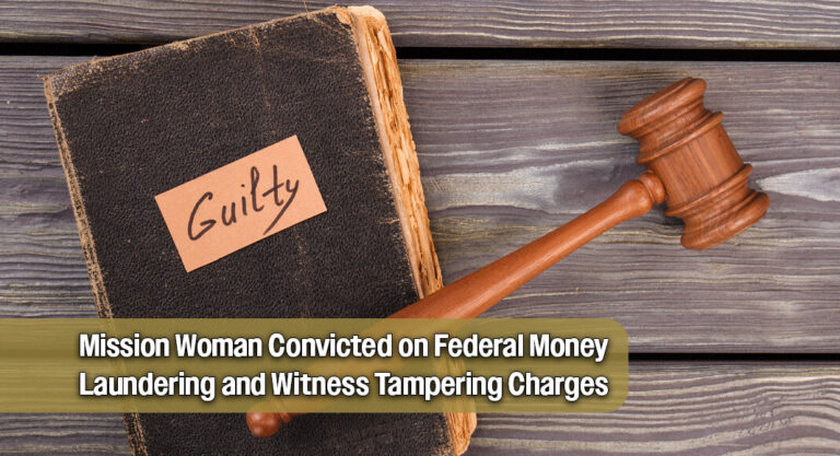 Federal Jury Convicts Mission Resident in Multi-Count Corruption Trial